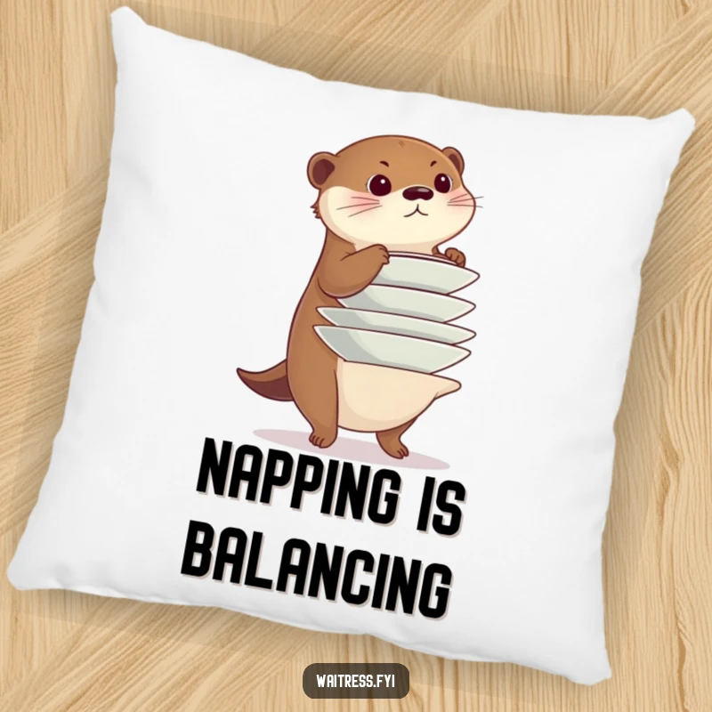 Funny otter pillow, a diligent otter balancing a stack of plates precariously, offering comfort and a humorous take on life's challenges.