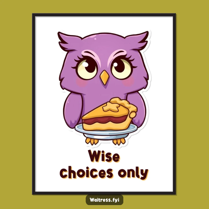 Funny Owl Serving Pie Poster, Whimsical Dessert Art for a Cheerful Home