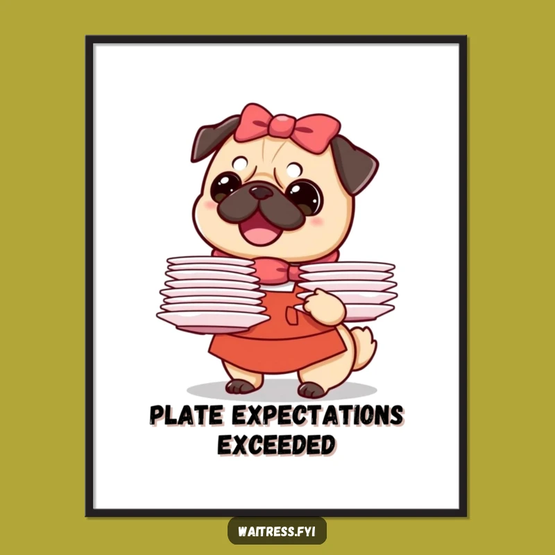 Funny Pug Waitress Poster: Adorable Dog Art, Hilarious Wall Decor, Perfect Gift