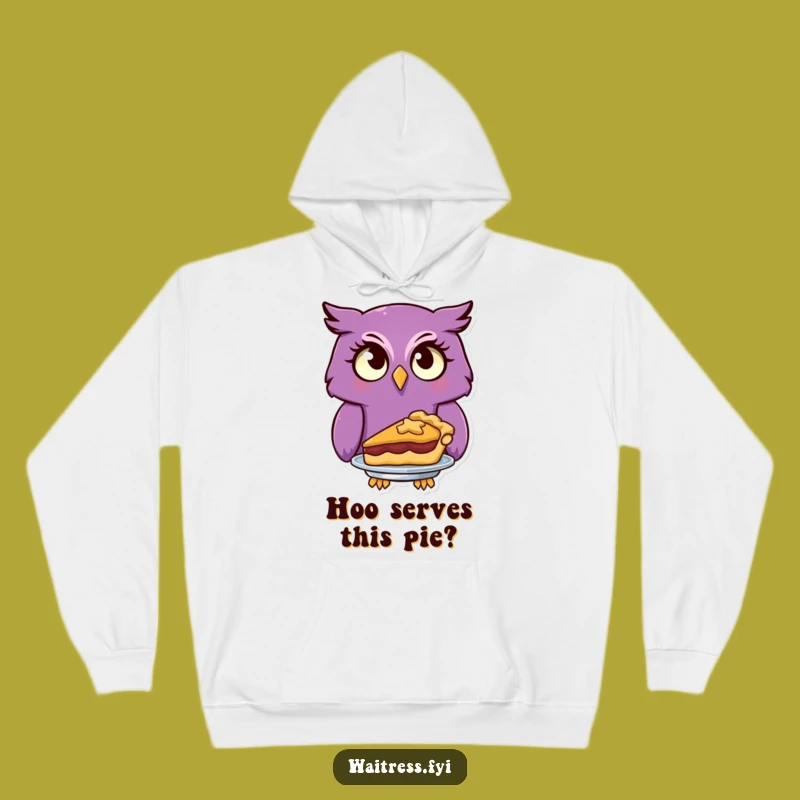 Funny Owl Serving Pie Hoodie, Cozy Whimsy for Dessert Lovers and Laughs