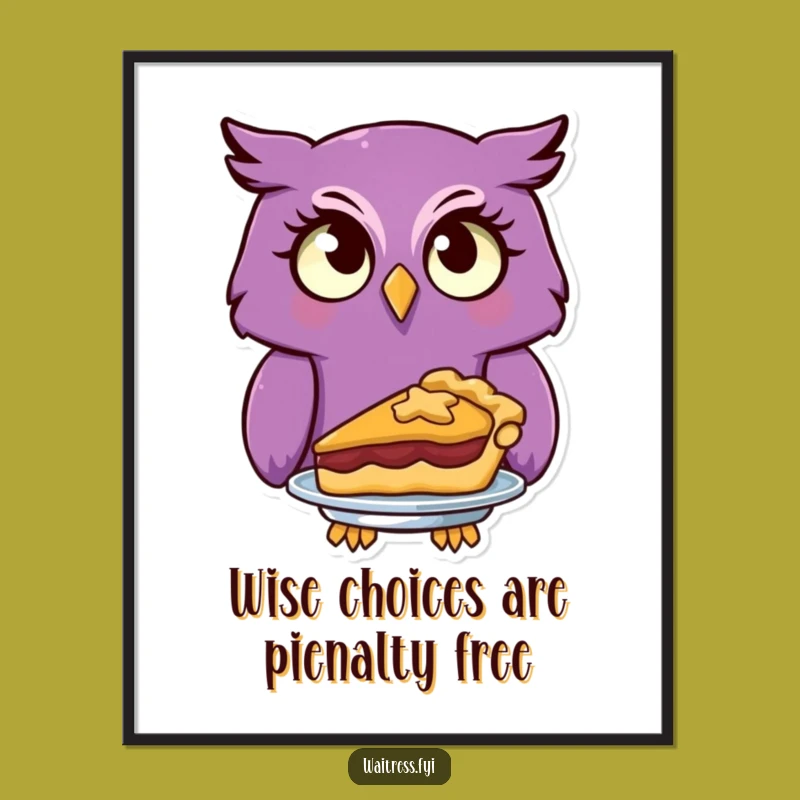 Free Printable Wall Art: Curious Owl Pie Lover Art, Humorous Downloadable Decor