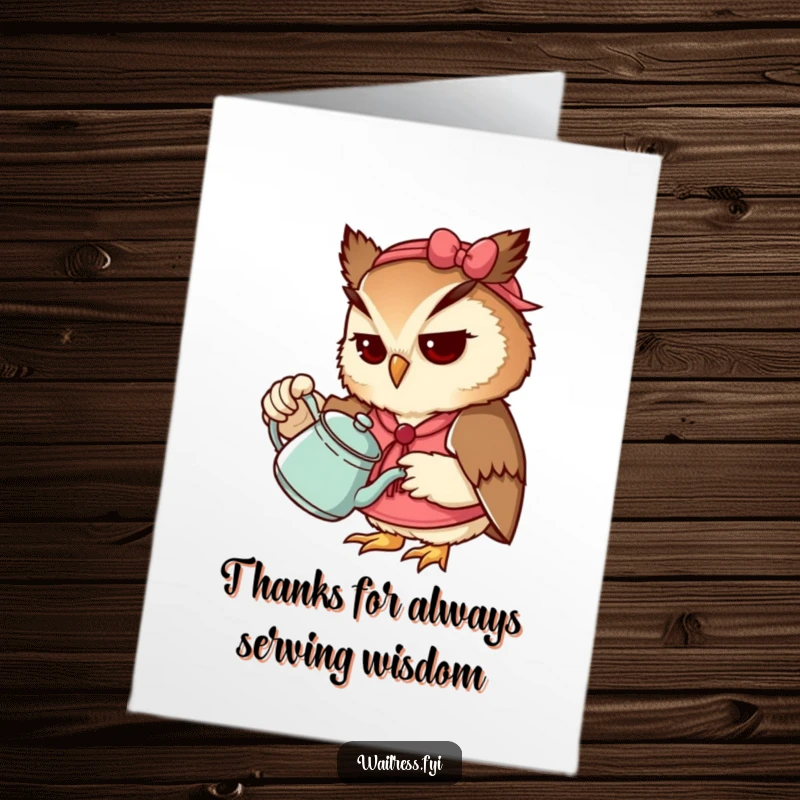 Funny Free Printable Thank You Card: A determined owl waitress carefully pouring from a teapot, a symbol of warm gratitude.