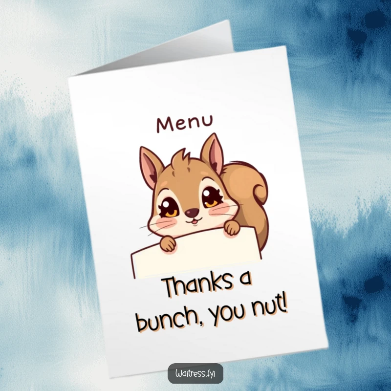 Funny Free Printable Thank You Card: Squirrel peeking from menu with a curious, amused look, great for downloadable appreciation.