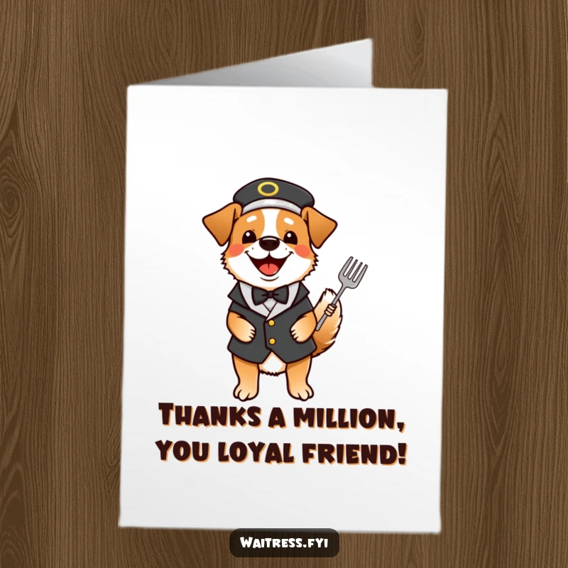 Funny Free Printable Thank You Card: A happy dog dressed as a waiter wags its tail excitedly, offering sincere thanks.