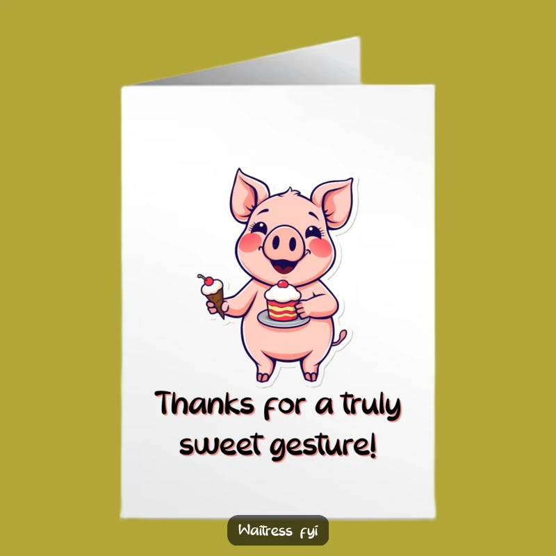 Free Printable Pig Thank You Card: Sweet Dessert Piggy - Humorous Downloadable Gift!