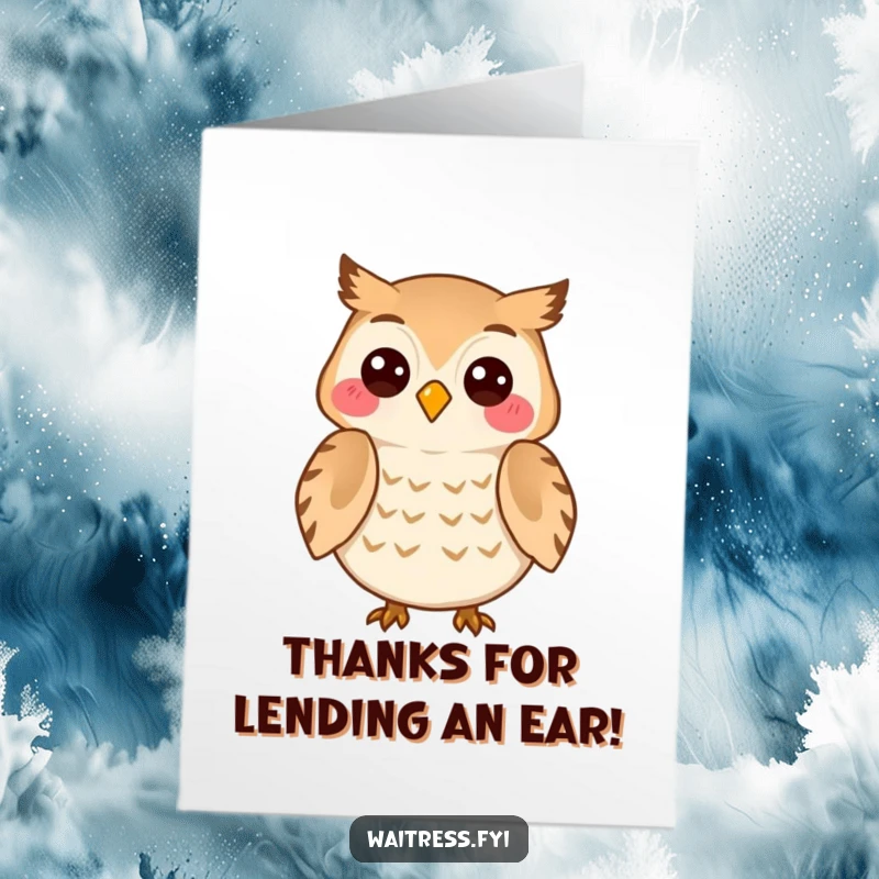Funny Free Printable Thank You Card: Owl Listens Intently with Knowing Smile, Grateful and Attentive, Empathetic Character.