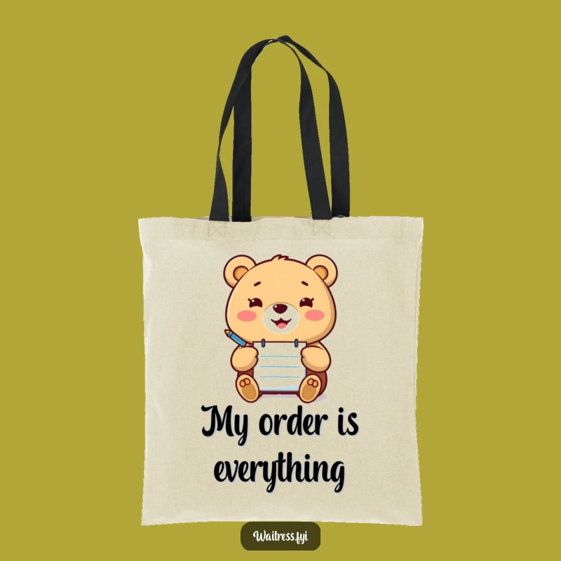 Funny Kawaii Bear Order Taker Tote Bag: Carry It All with Happy Bear Style, Great Funny Gift!